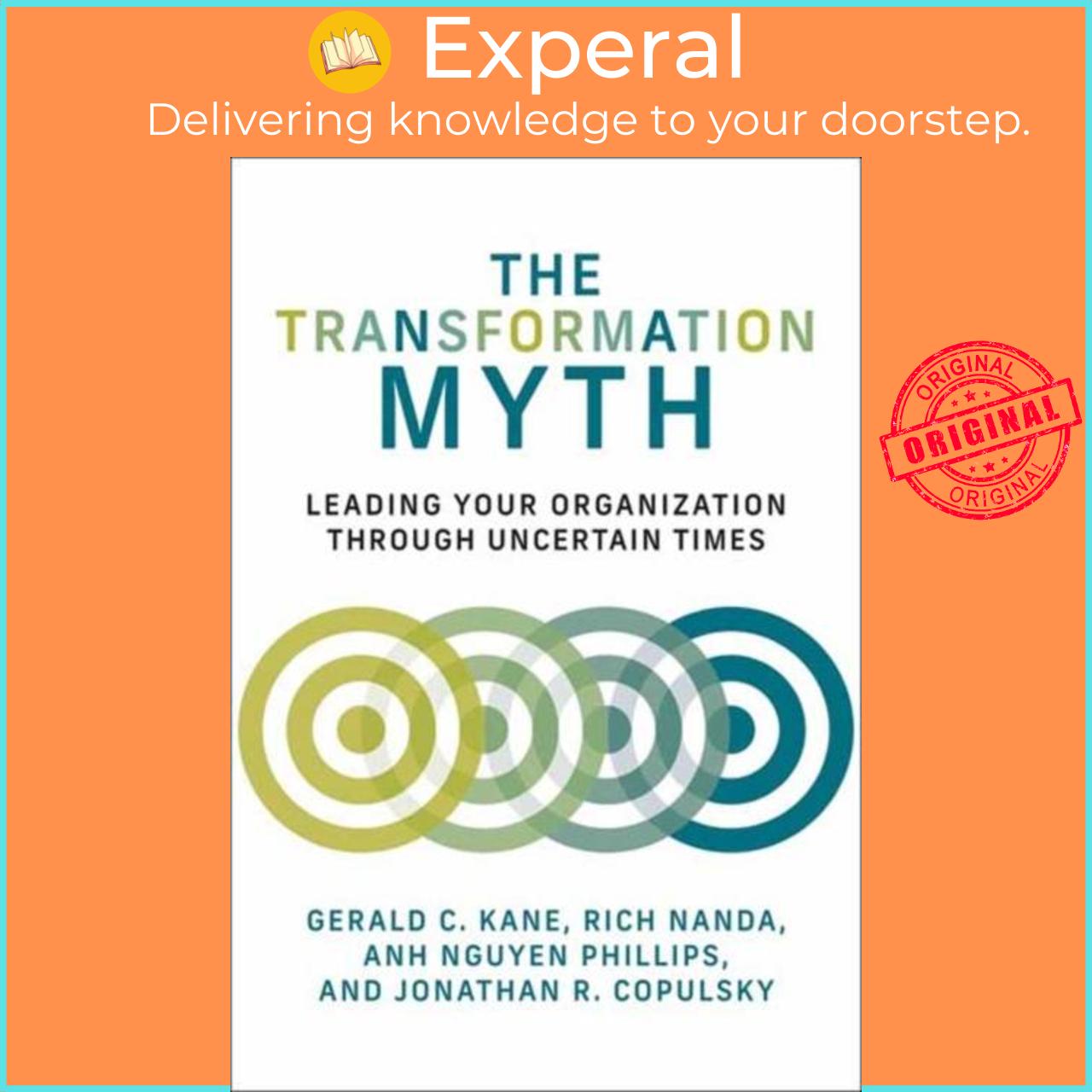 Sách - The Transformation Myth - Leading Your Organization through Uncertain Times by Rich Nanda (UK edition, paperback)