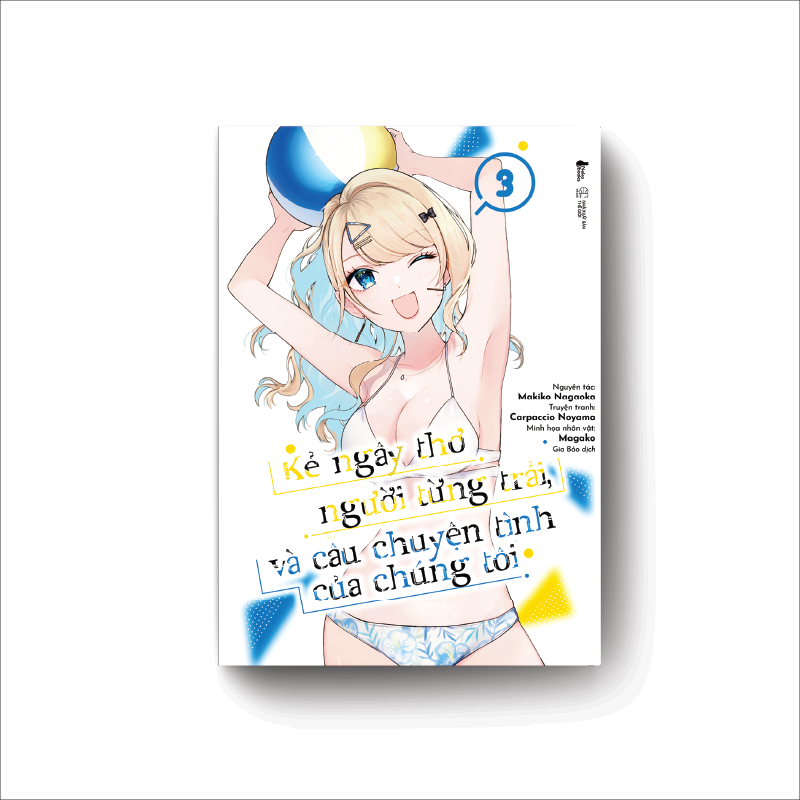 Sách Kẻ Ngây Thơ, Người Từng Trải Và Câu Chuyện Tình Của Chúng Tôi (Tập 3)