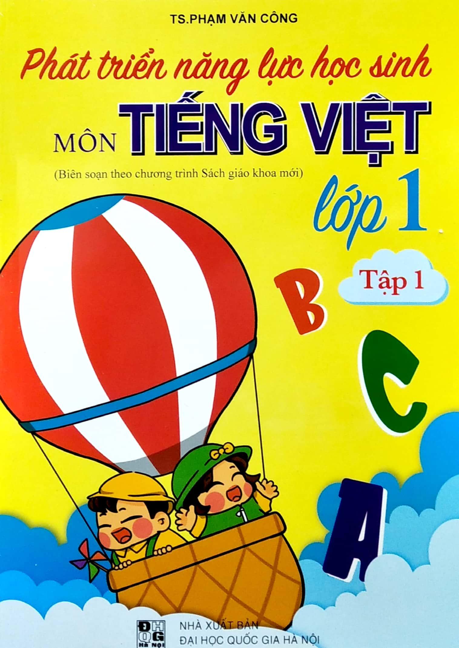 Phát Triển Năng Lực Học Sinh Môn Tiếng Việt Lớp 1 - Tập 1