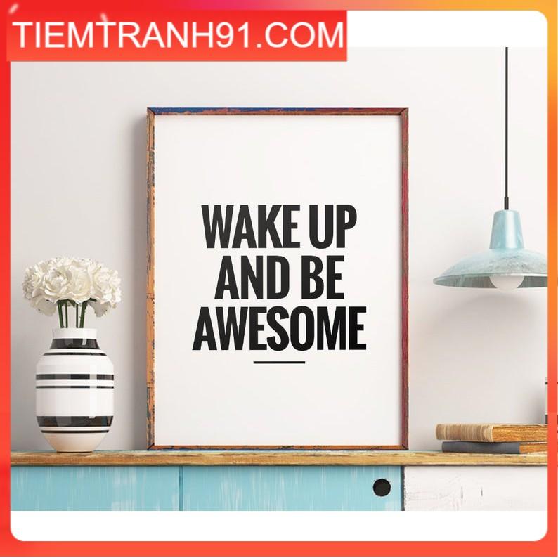 Tranh in cao cấp | Typography-Wake Up and Be Awesome 160 , tranh canvas giá rẻ