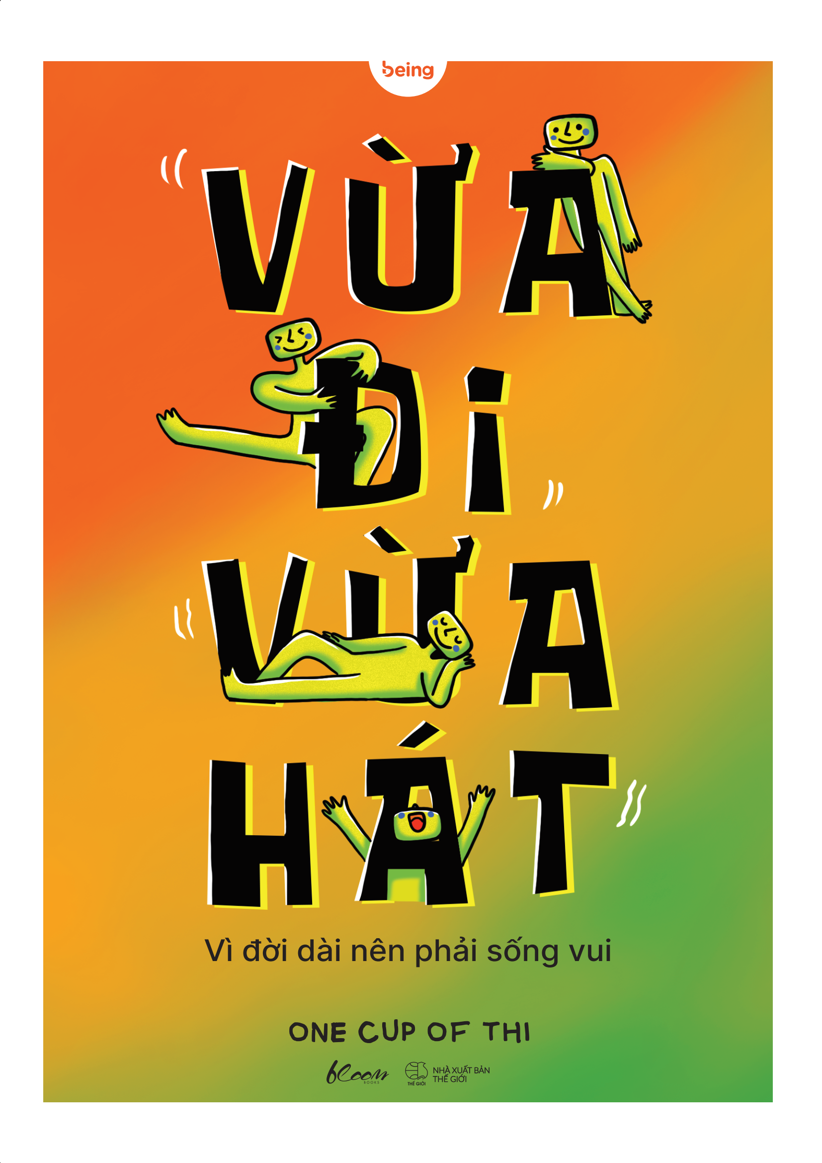 Vừa Đi Vừa Hát - Vì Đời Dài Nên Phải Sống Vui (Bản Thường)