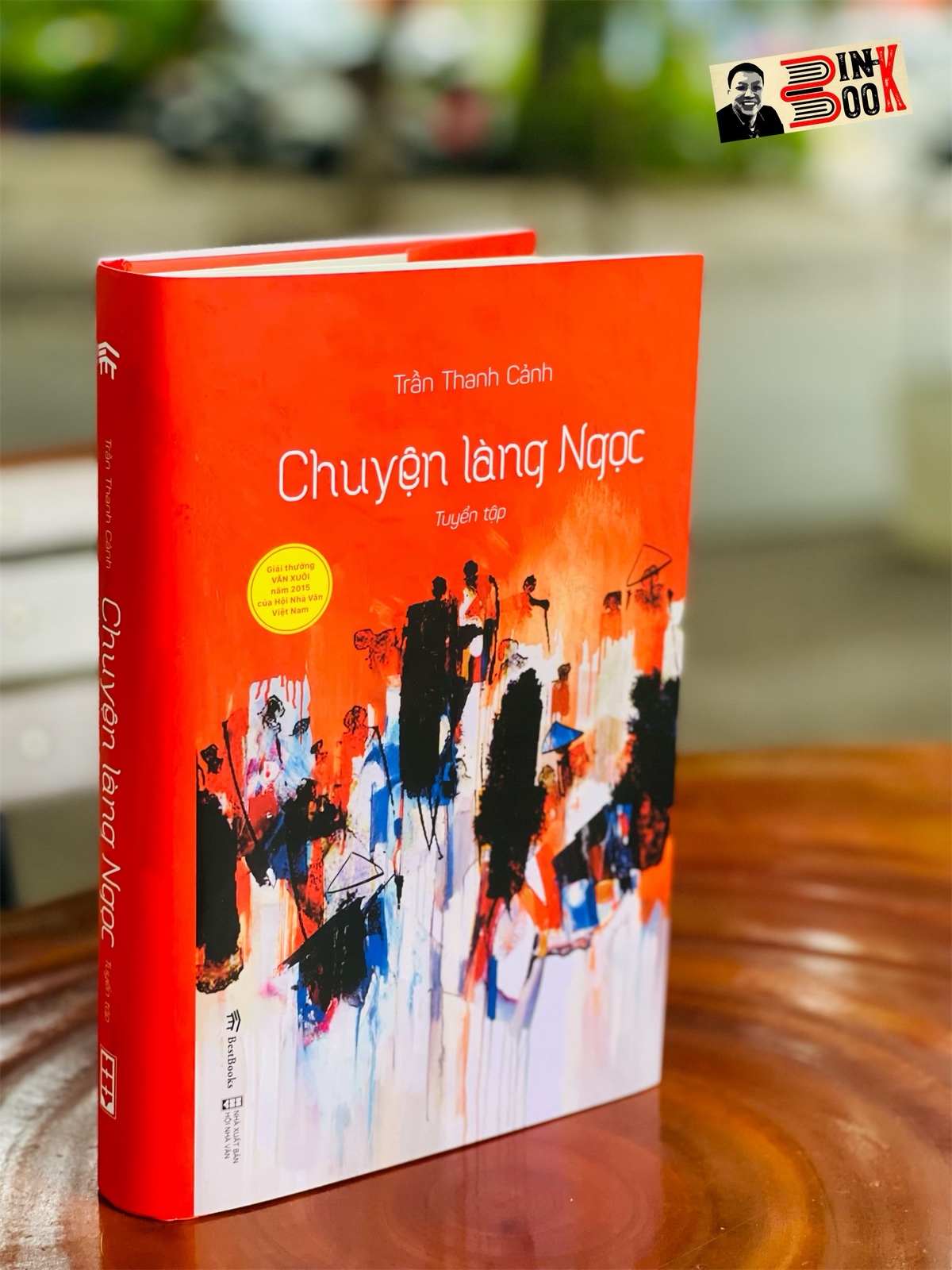 CHUYỆN LÀNG NGỌC – ấn bản bìa cứng đặc biệt in 100 cuốn - Giải thưởng hạng mục Văn xuôi của Hội nhà văn 2015 – Trần Thanh Cảnh – BestBooks (không tồn tại hình thức bản phổ thông)