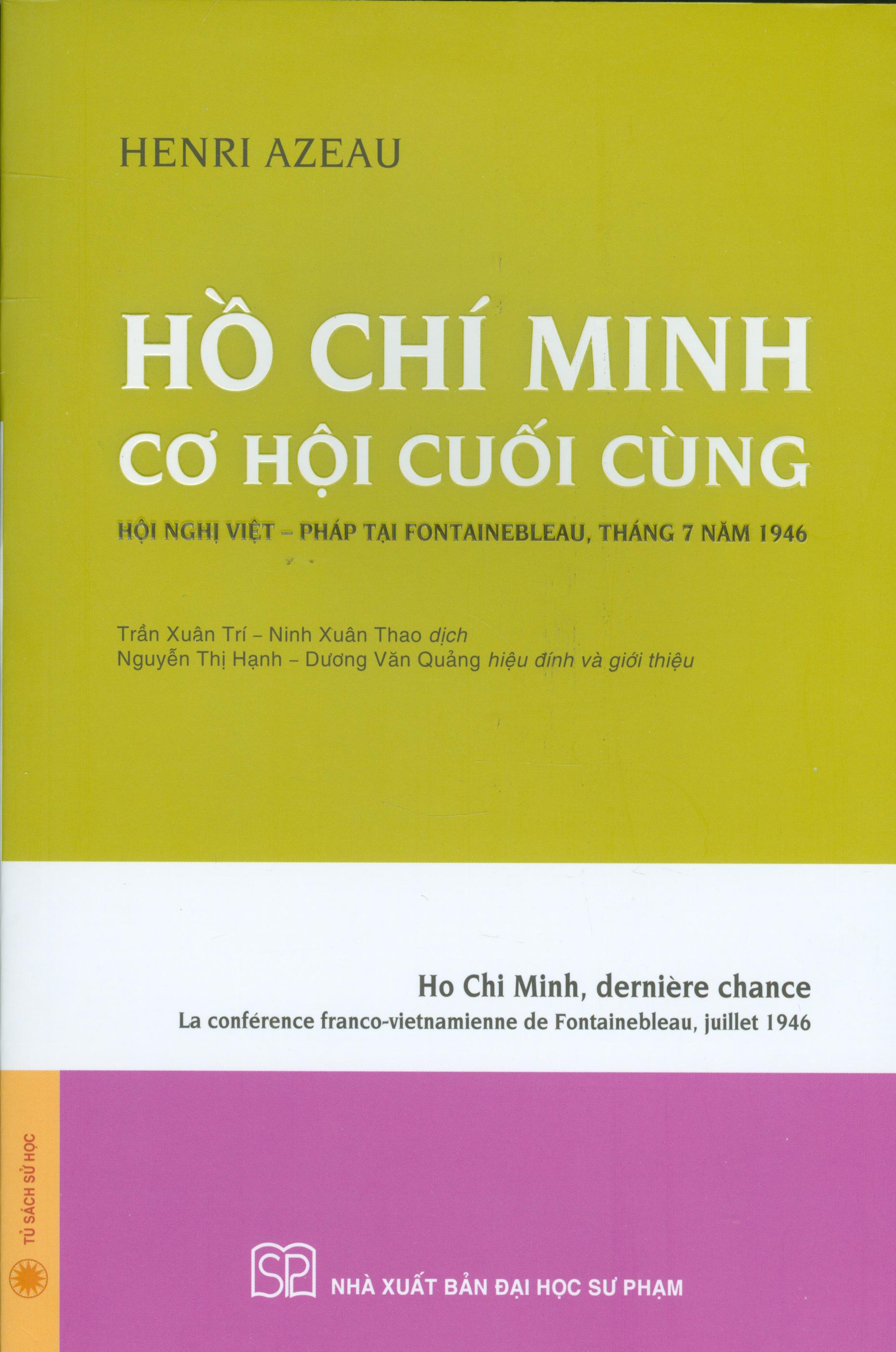 Hồ Chí Minh Cơ Hội Cuối Cùng (Hội Nghị Việt - Pháp Tại Fontainebleau, Tháng 7 Năm 1946) - Bìa mềm