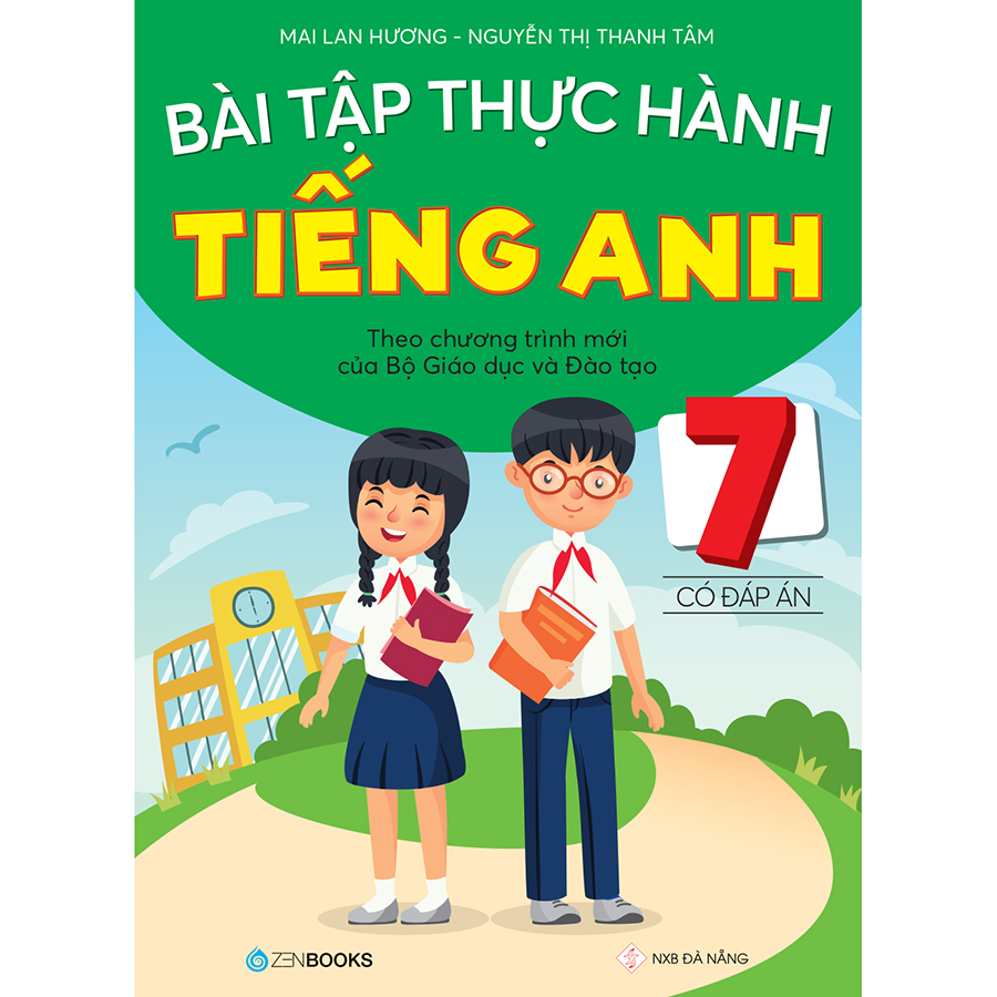 Bài Tập Thực Hành Tiếng Anh Lớp 7 (Có Đáp Án)(Theo Chương Trình Mới Của Bộ GD&amp;ĐT)