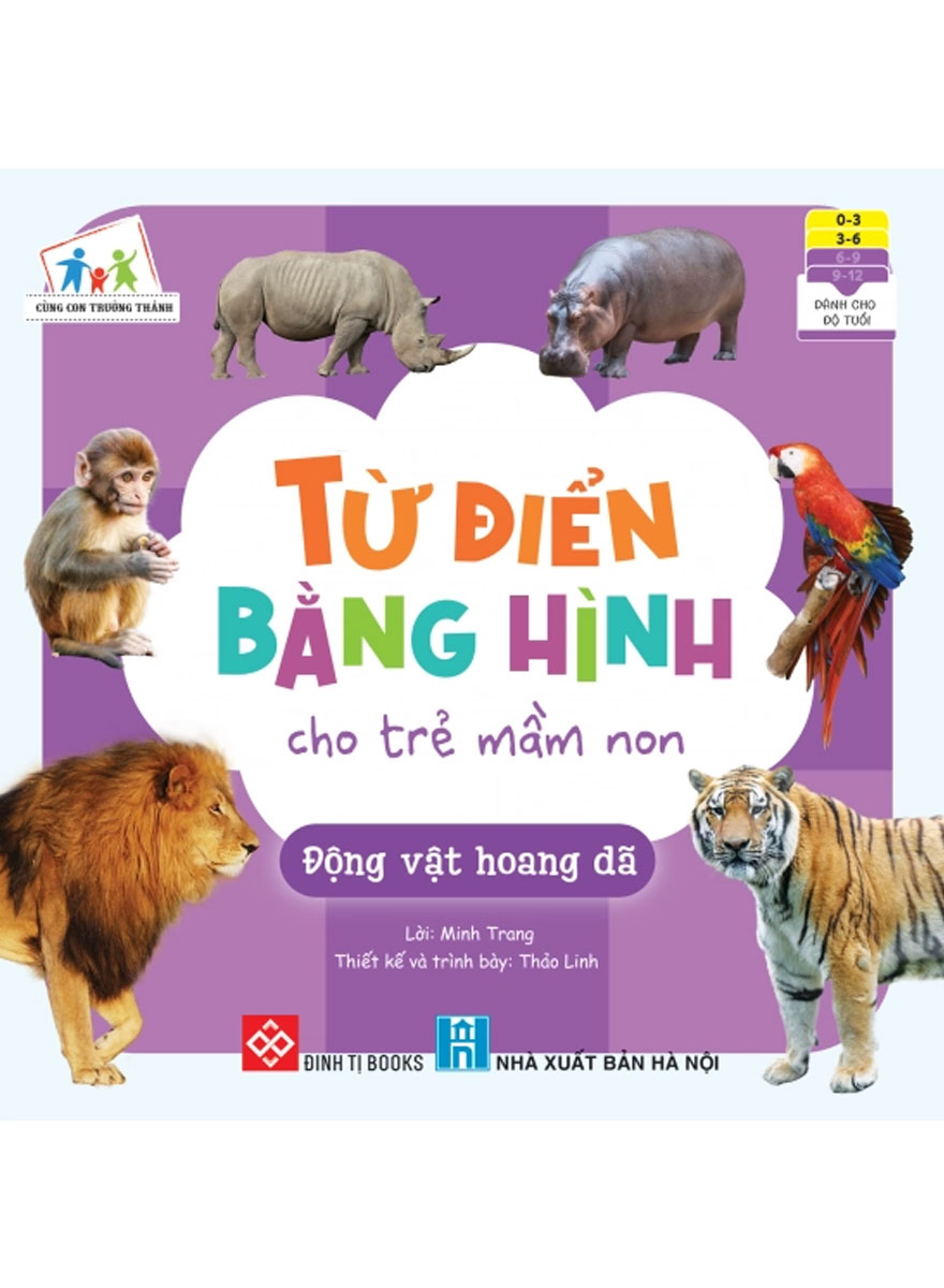 Cùng Con Trưởng Thành - Từ Điển Bằng Hình Cho Trẻ Mầm Non - Động Vật Hoang Dã _DTI