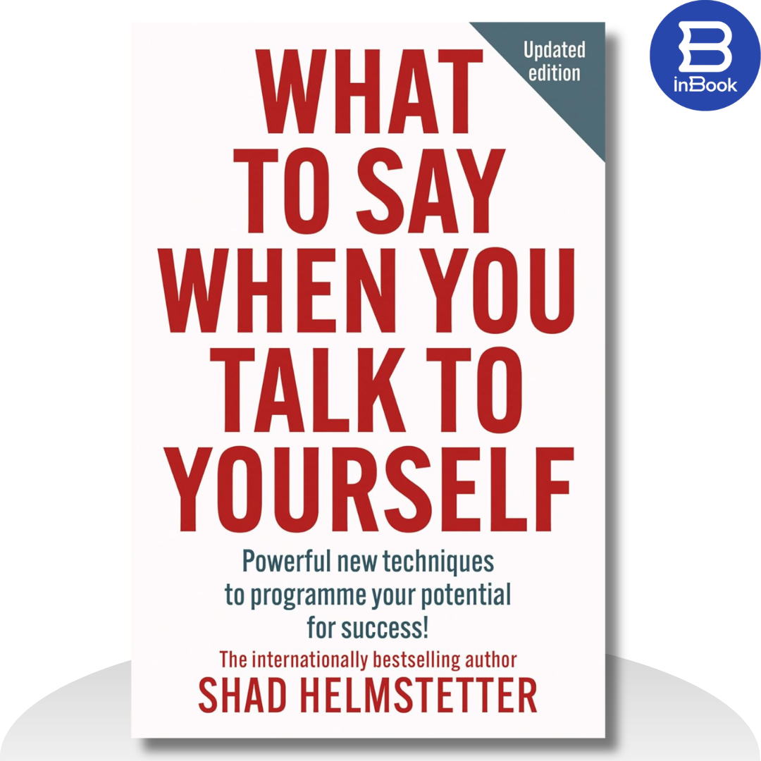 Sách tiếng Anh - What To Say When You Talk To Yourself