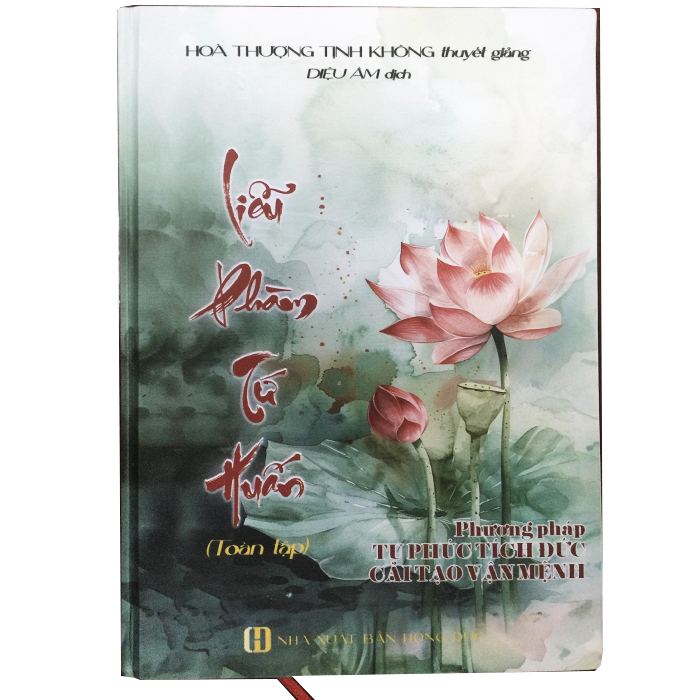 LIỄU PHÀM TỨ HUẤN TOÀN TẬP - PHÁP SƯ TỊNH KHÔNG