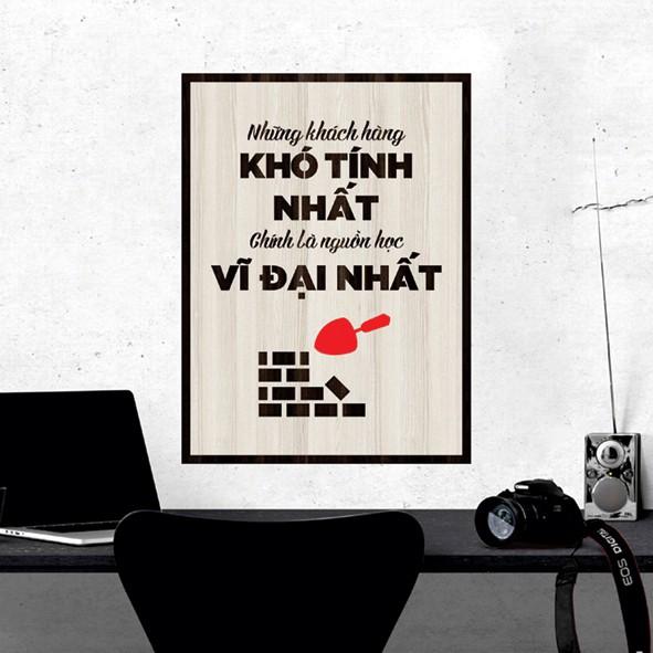 Tranh gỗ DECOR - SLOGAN tạo động lực, Truyền cảm hứng - Những khách hàng khó tính nhất cho ta học vĩ đại nhất