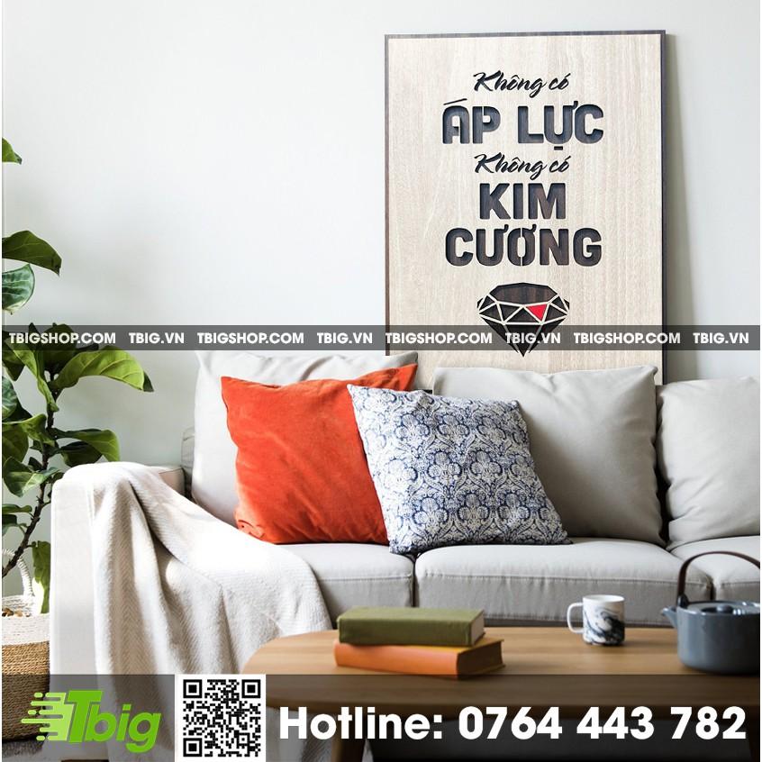 Tranh tạo động lực TBIG010 - Không có áp lực không có kim cương