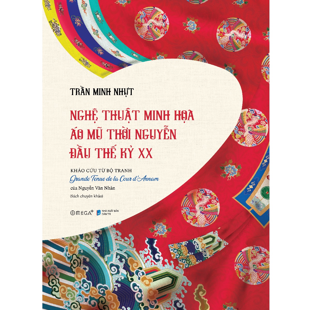 Sách - Nghệ Thuật Minh Họa Áo Mũ Thời Nguyễn Đầu Thế Kỉ XX