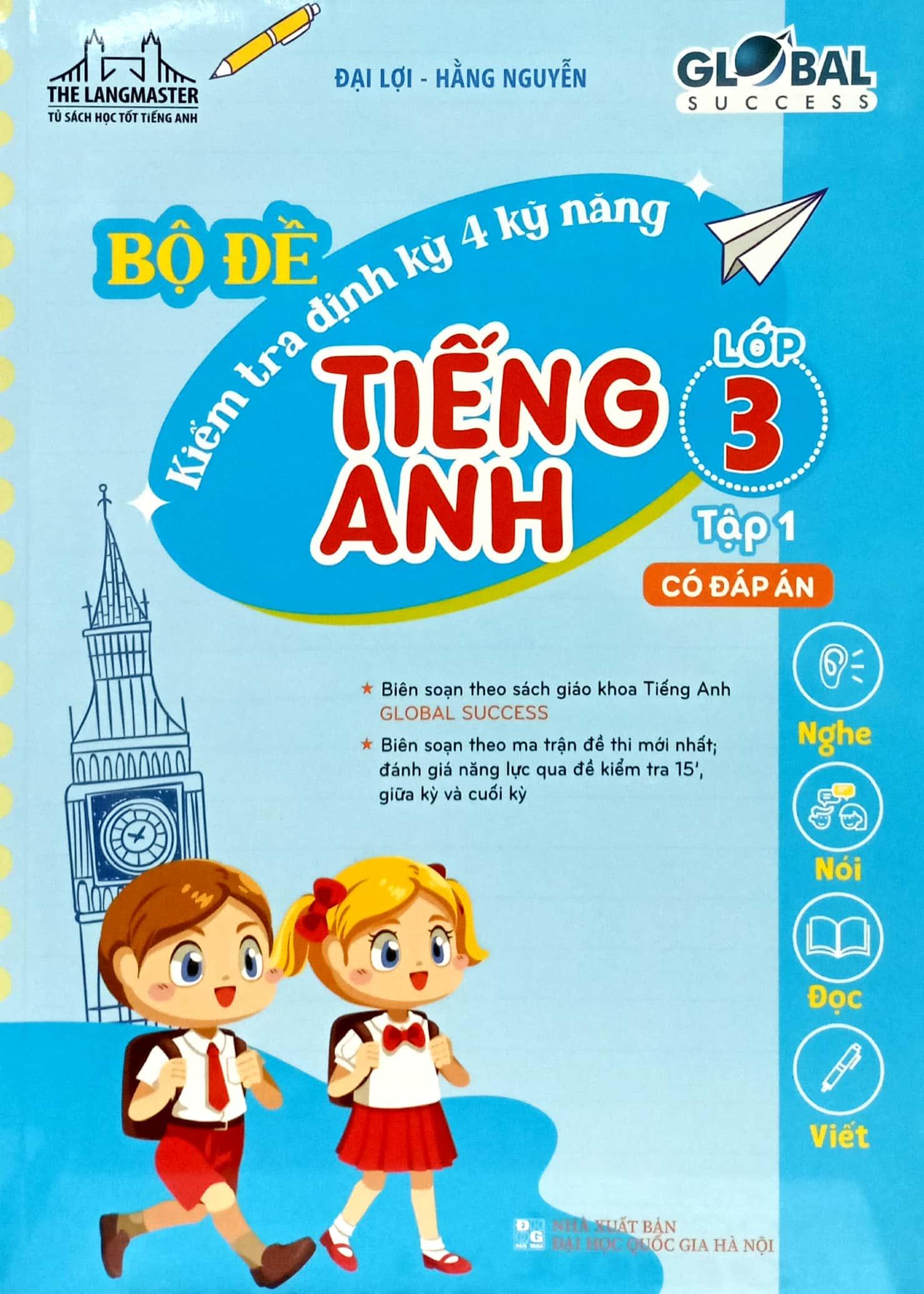 Global Success - Bộ Đề Kiểm Tra Định Kỳ 4 Kỹ Năng Tiếng Anh Lớp 3 - Tập 1