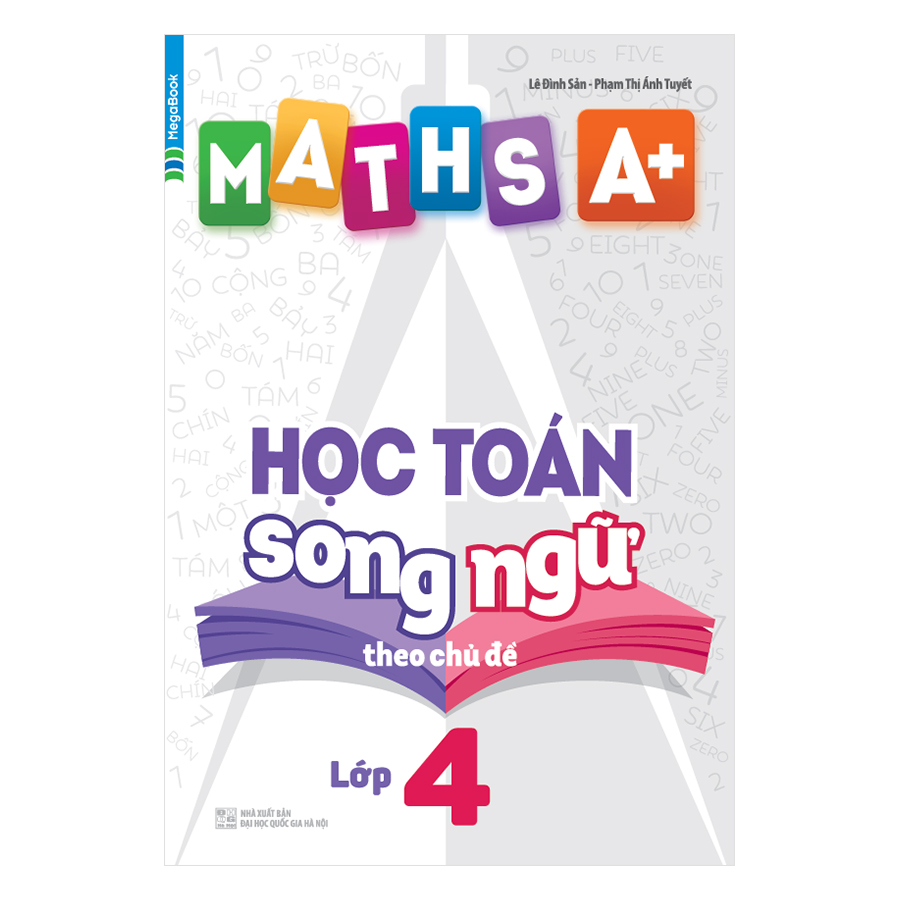 Maths A+ Học Toán Song Ngữ Theo Chủ Đề - Lớp 4