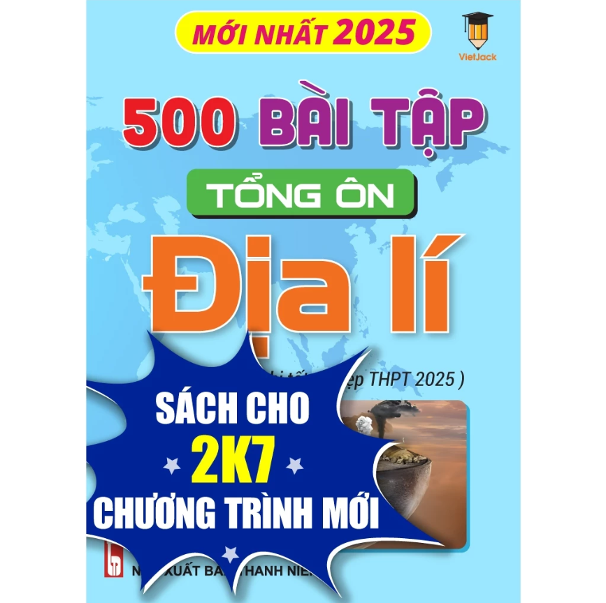 Sách - 500 Bài tập tổng ôn Địa Lí (Dành cho ôn thi THPT 2025) VietJack