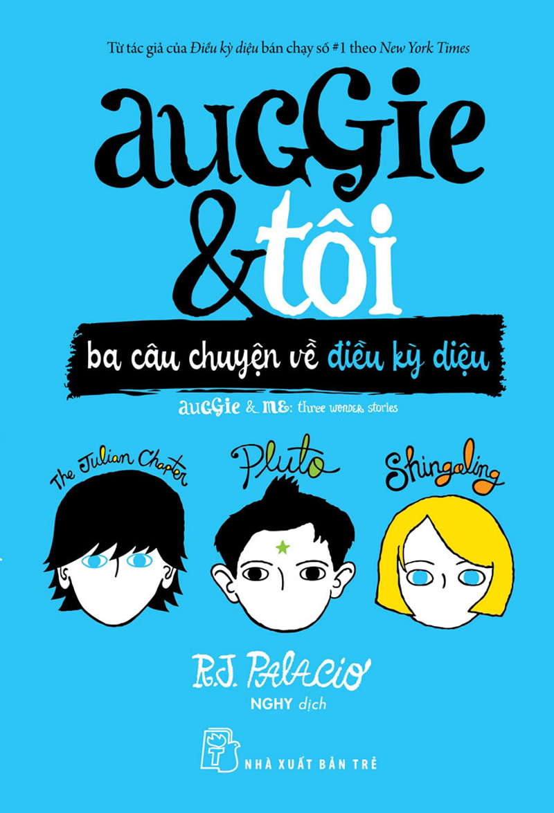 Auggie và Tôi: Ba Câu Chuyện Về Điều Kỳ Diệu