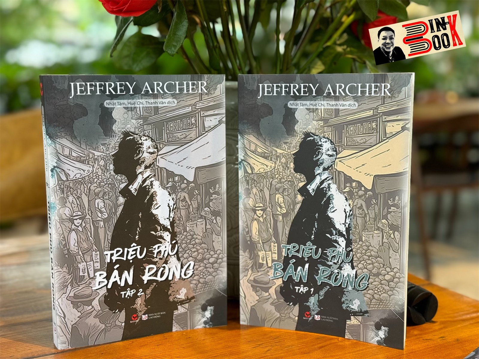 (Trọn bộ 2 tập) TRIỆU PHÚ BÁN RONG - Jeffrey Archer - Nhật Tâm, Huệ Chi, Thanh Vân dịch – Bách Việt –  NXB Lao động