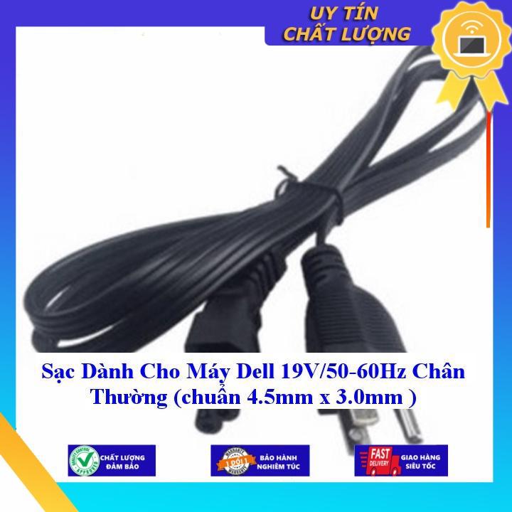 Sạc dùng cho Máy Dell 19V/50-60Hz Chân Thường  - Hàng Nhập Khẩu New Seal
