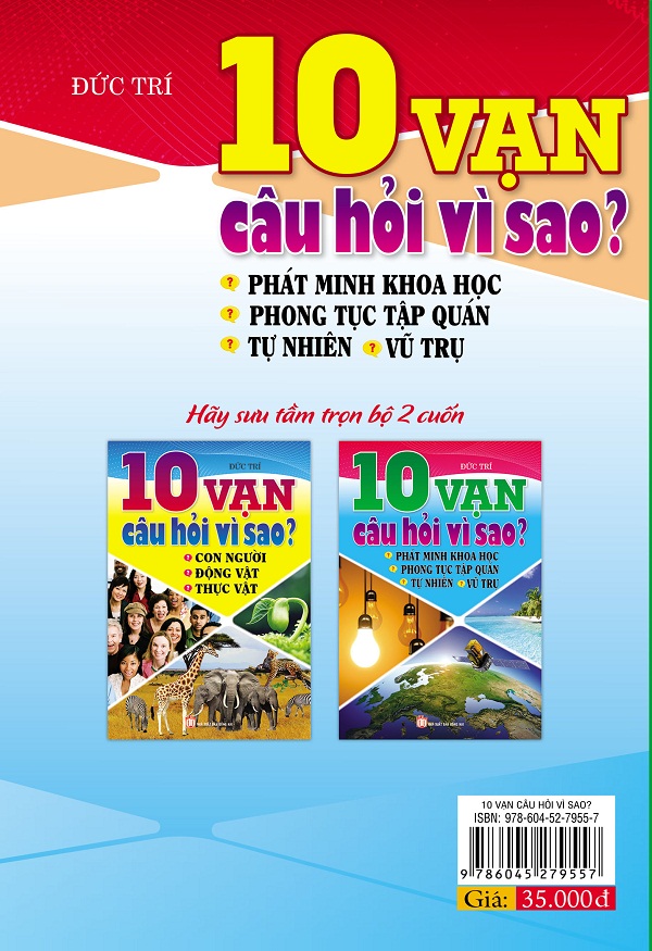 10 Vạn Câu Hỏi Vì Sao? Tự Nhiên - Vũ Trụ - Phát Minh Khoa Học - Phong Tục Tập Quán