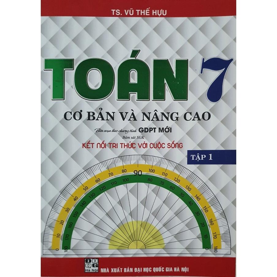 Sách - Toán Cơ Bản Và Nâng Cao Lớp 7 Tâp 1 H-MK