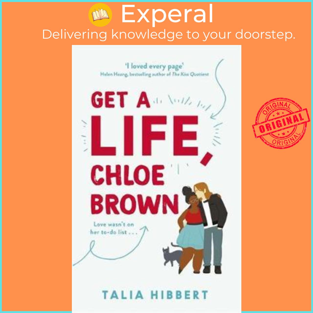 Sách - Get A Life, Chloe Brown : the perfect fun and feel good romance by Talia Hibbert