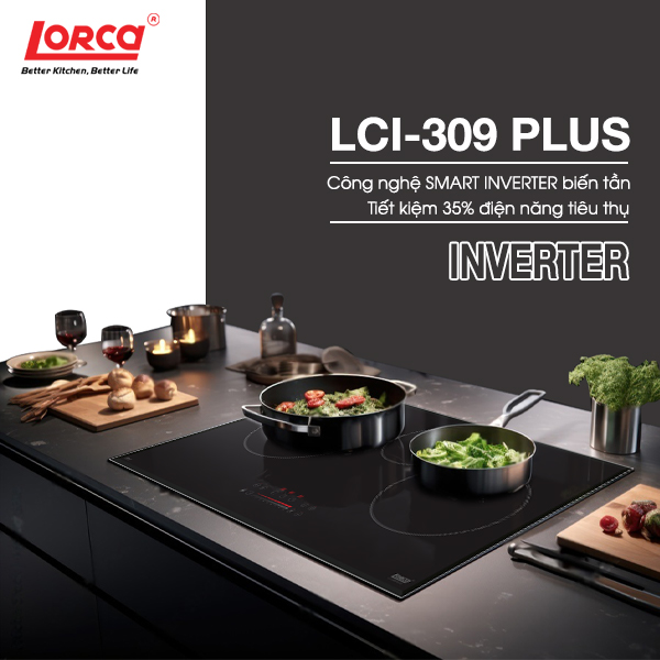 Bếp Từ Ba LORCA LCI 309 PLUS - Hàng Chính Hãng Nhập Khẩu Malaysia, Công Suất Lớn, Tiết Kiệm Điện