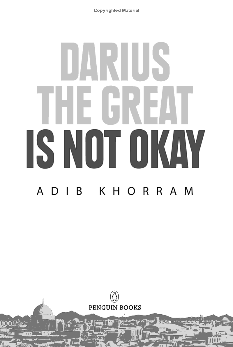 Darius The Great 1: Darius The Great Is Not Okay