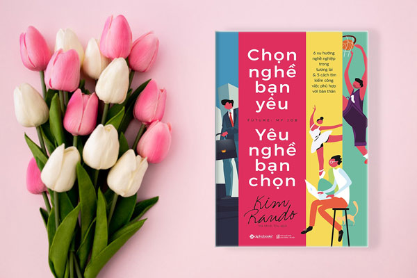 Chọn-Nghề-Bạn-Yêu-–-Yêu-Nghề-Bạn-Chọn