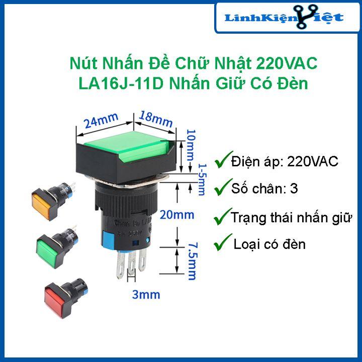 Nút nhấn đề chữ nhật 24VAC/220VAC LA16J-11D nhấn giữ có đèn