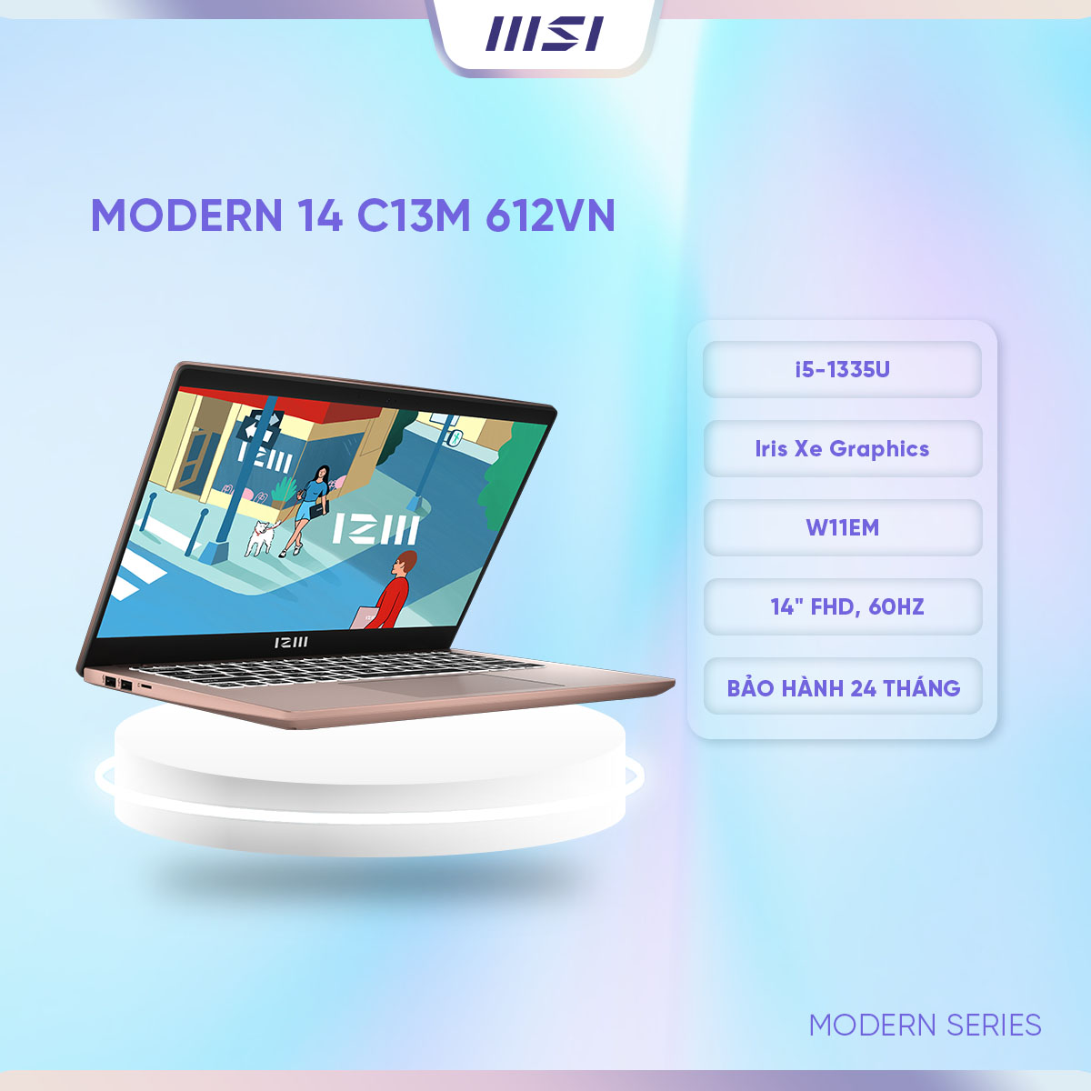 MSI Laptop Modern 14 C13M-612VN|Intel i5-1335U|Iris Xe |Ram 16GB|512GB SSD|14&quot; FHD, 60Hz, 45% [Hàng chính hãng]
