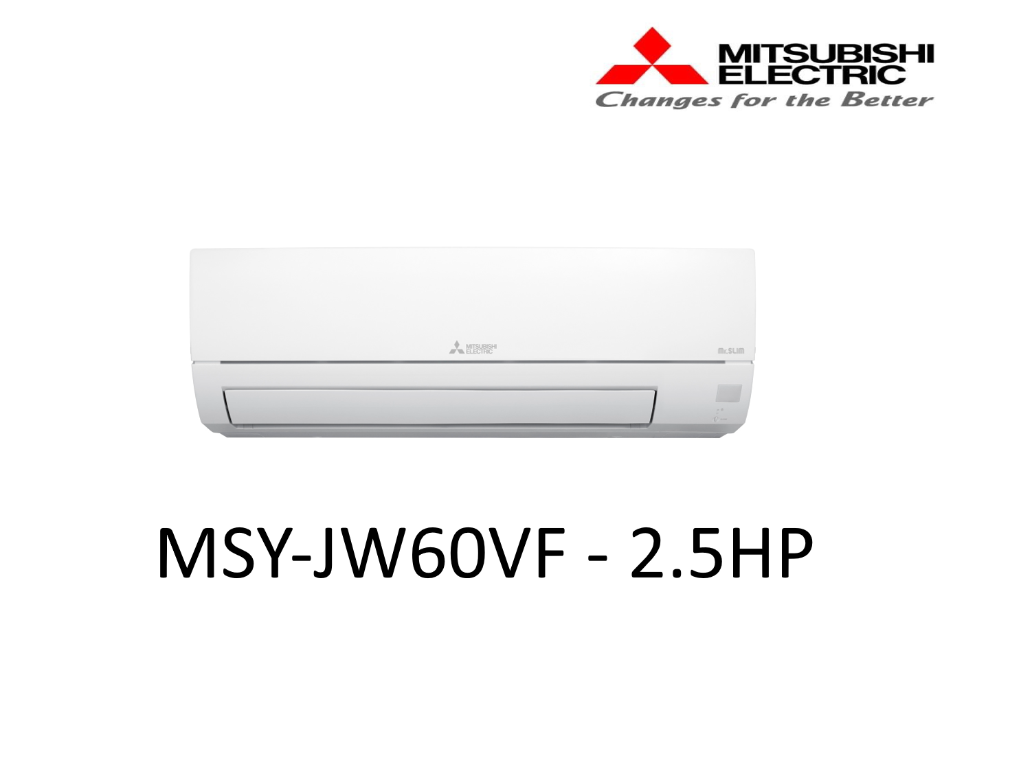 ĐIỀU HÒA KHÔNG KHÍ (MÁY LẠNH) MITSUBISHI ELECTRIC MSY-JW60VF - 2.5 HP(NGỰA) (22,000 BTU/H) - INVERTER - HÀNG CHÍNH HÃNG