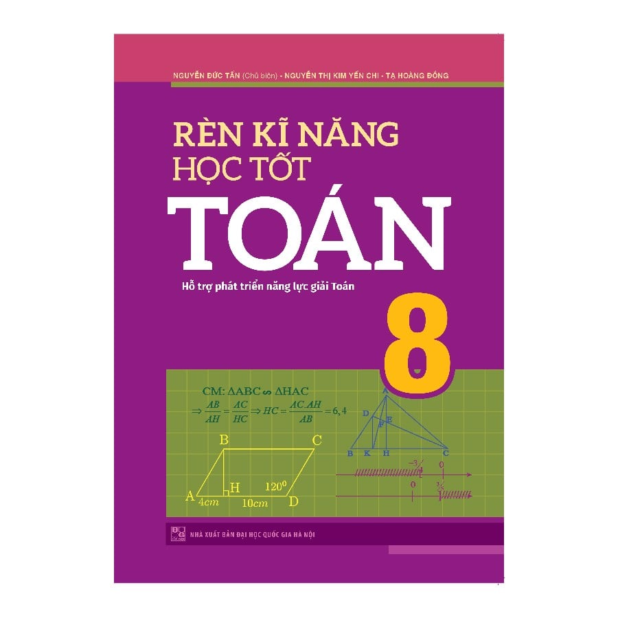 Rèn Kĩ Năng Học Tốt Toán 8 - Hỗ Trợ Phát Triển Năng Lực Giải Toán