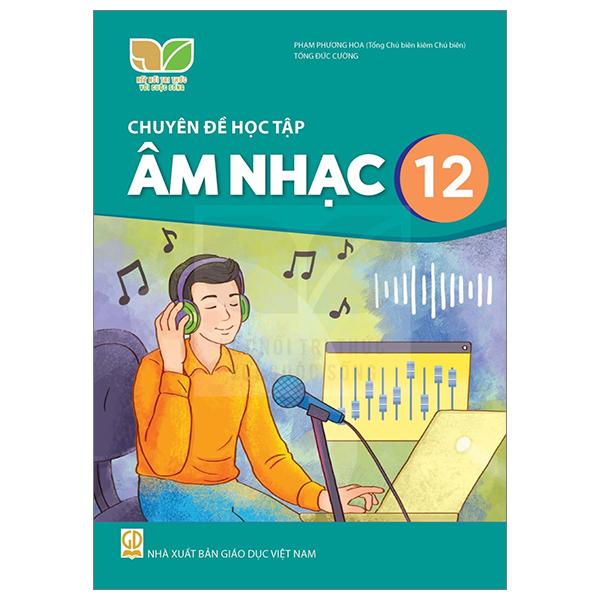 Sách Giáo Khoa Chuyên Đề Học Tập Âm Nhạc 12 (Kết Nối) (Chuẩn) - ảnh 3