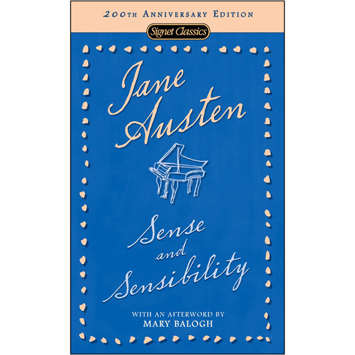 Signet Classics : Sense and Sensibility (200th Anniversary Edition)