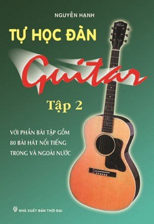 Combo Tự Học Đàn Guitar (Bộ 2 Tập)  (Với Phần Bài Tập Gồm 150 Bài Hát Nổi Tiếng Trong Và Ngoài Nước)