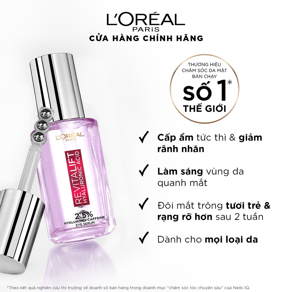 Serum L'Oreal Giảm Bọng Mắt &amp; Làm Đầy Rãnh Nhăn 20ml Revitalift 2.5% Hyaluronic Acid + Caffeine Eye Serum