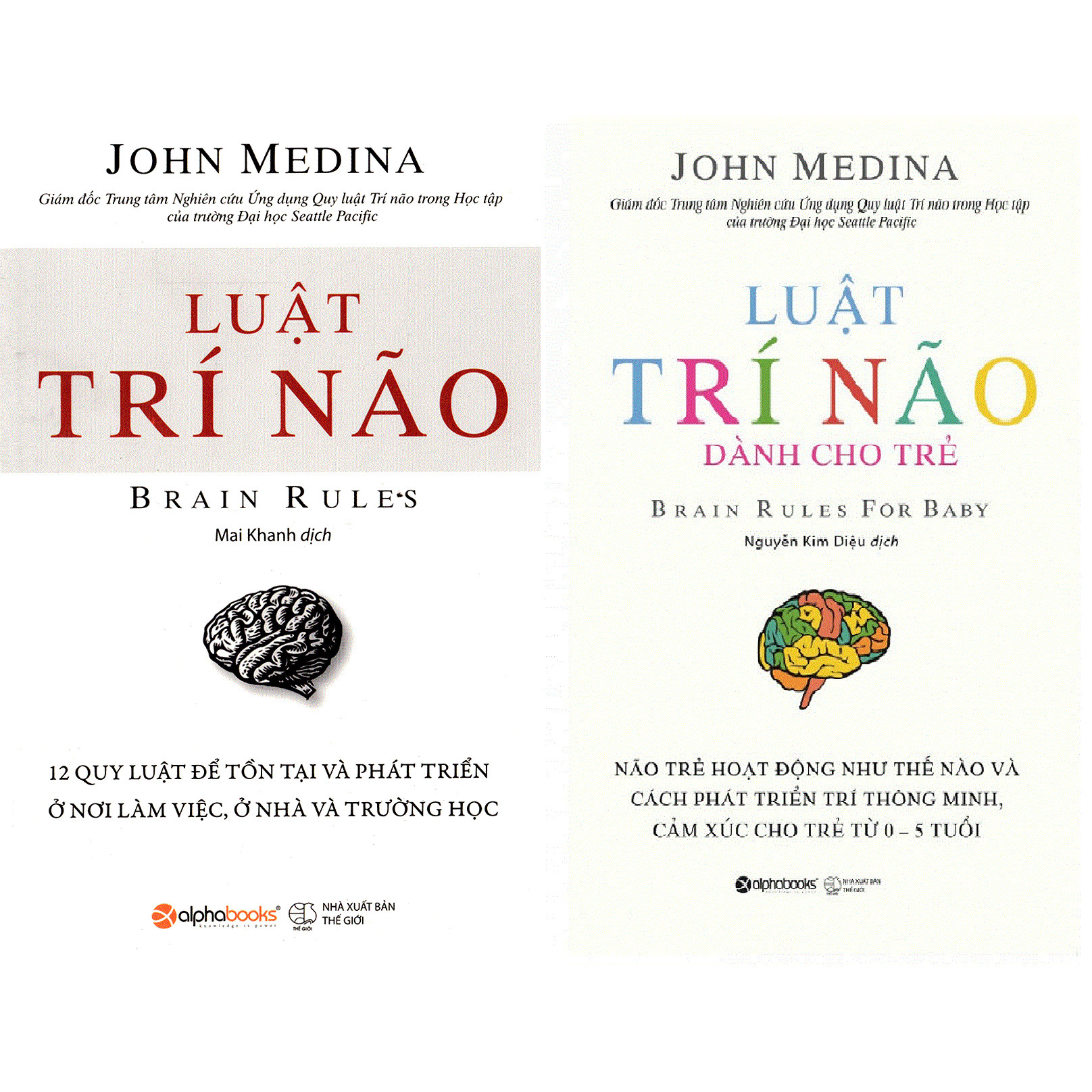 Combo Luật Trí Não Của John Medina ( Luật Trí Não + Luật Trí Não Dành Cho Trẻ ) (Tặng kèm Tickbook)