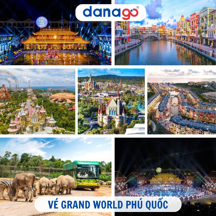 Vé Grand World Phú Quốc 2024 | DANAGO Travel