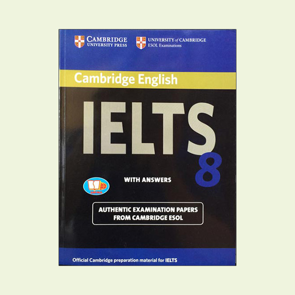 Cambridge IELTS 8 With Answers (Ngôn ngữ Tiếng Anh)