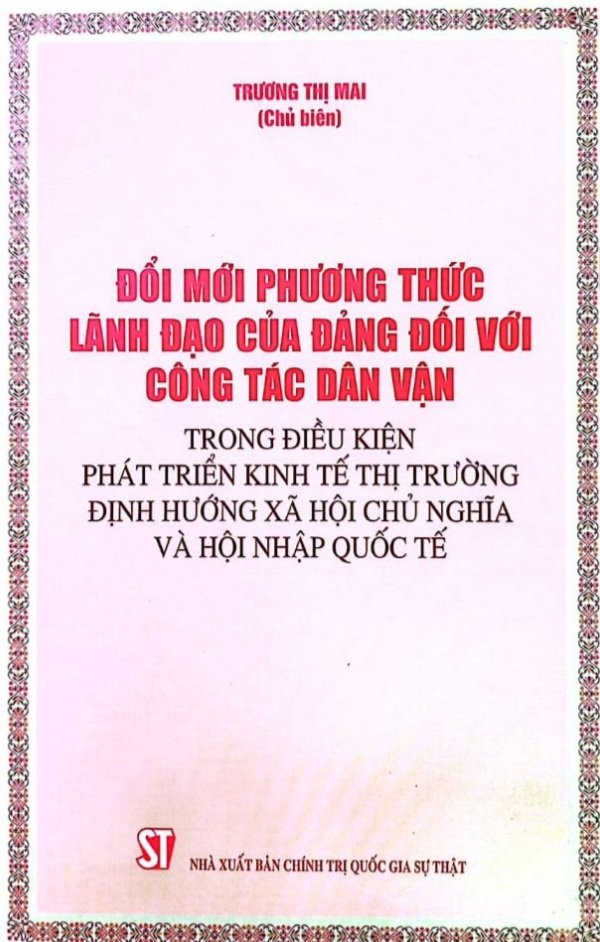 Đổi mới phương thức lãnh đạo của Đảng đối với công tác dân vận trong điều kiện phát triển kinh tế thị trường định hướng xã hội chủ nghĩa và hội nhập quốc tế