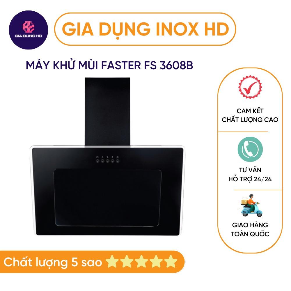 Máy hút mùi kính vát  BH 2 NĂM  Máy khử mùi Faster FS 3608B nghiêng hút êm, động cơ siêu khỏe