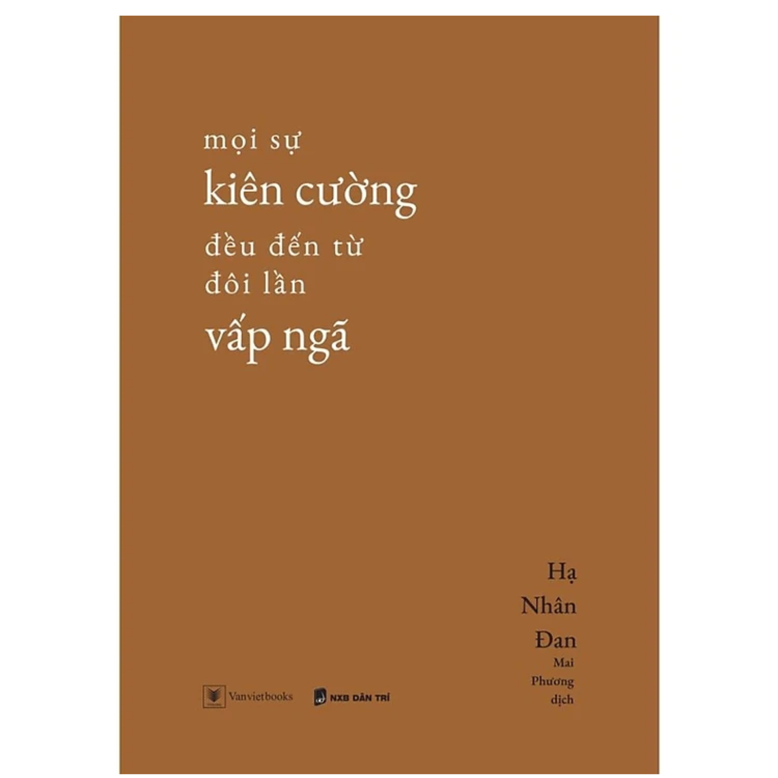 Mọi Sự Kiên Cường Đều Đến Từ Đôi Lần Vấp Ngã