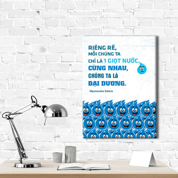 Tranh Canvas Viền Composite Trích Dẫn: &quot;Riêng Rẽ, Chúng Ta Là Một Giọt Nước - Cùng Nhau, Chúng Ta Là Đại Dương&quot; W183