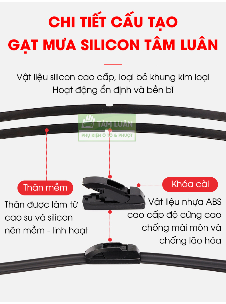 Gạt mưa ô tô silicon Tâm Luân, KHÔNG XƯƠNG - Thân mềm, gạt sạch - không tiếng ồn - độ bền cao - không bị oxi hoá, độ bền lên đến 10 năm