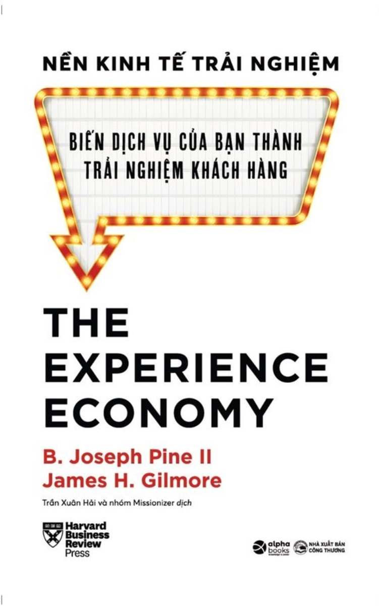 Sách Nền Kinh Tế Trải Nghiệm - Biến Dịch Vụ Của Bạn Thành Trải Nghiệm Khách Hàng