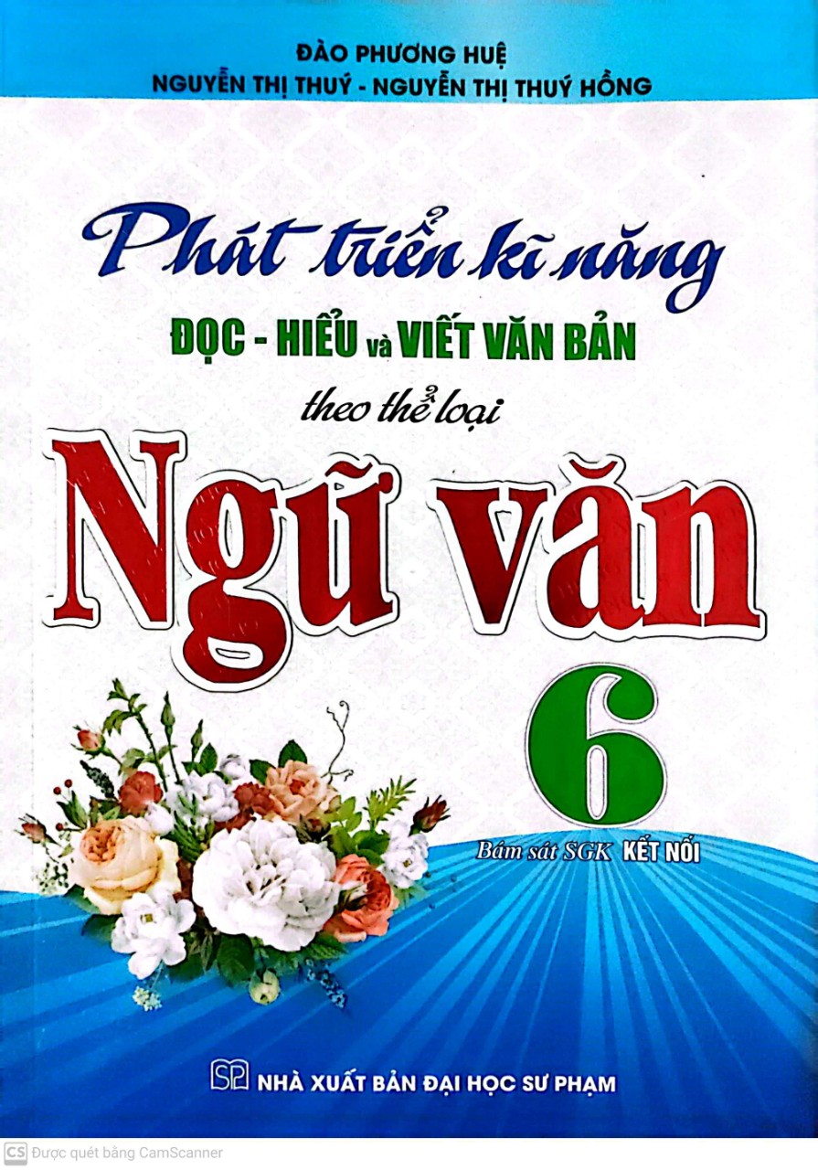 Phát Triển Kĩ Năng Đọc Hiểu Và Viết Văn Bản Theo Thể Loại Ngữ Văn 6