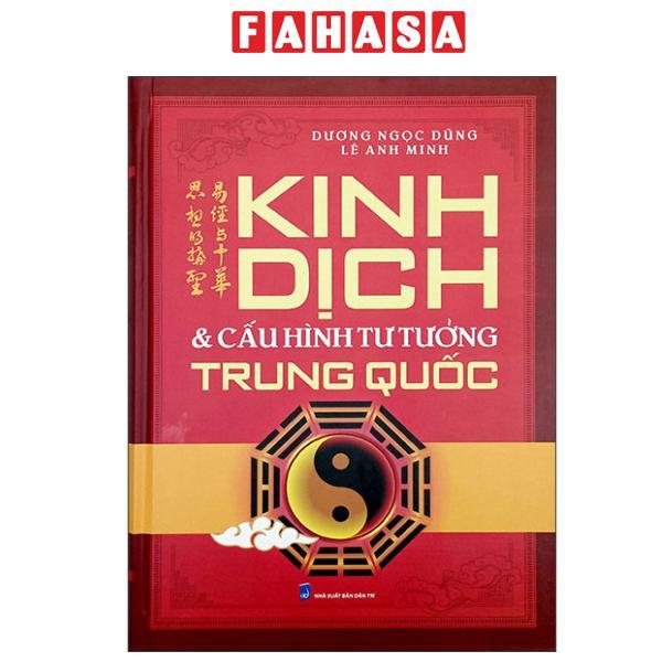 Sách - Kinh Dịch Và Cấu Hình Tư Tưởng Trung Quốc - Bìa Cứng