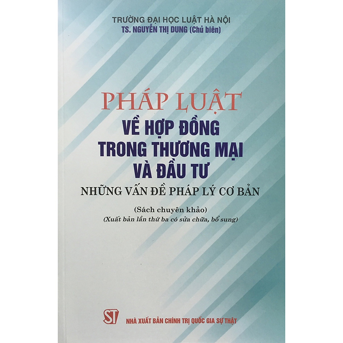 Sách Combo Pháp Luật Về Hợp Đồng Trong Thương Mại Và Đầu Tư - Những Điều Cần Biết Về Ký Kết Và Thực Hiện Hợp Đồng Dân Sự