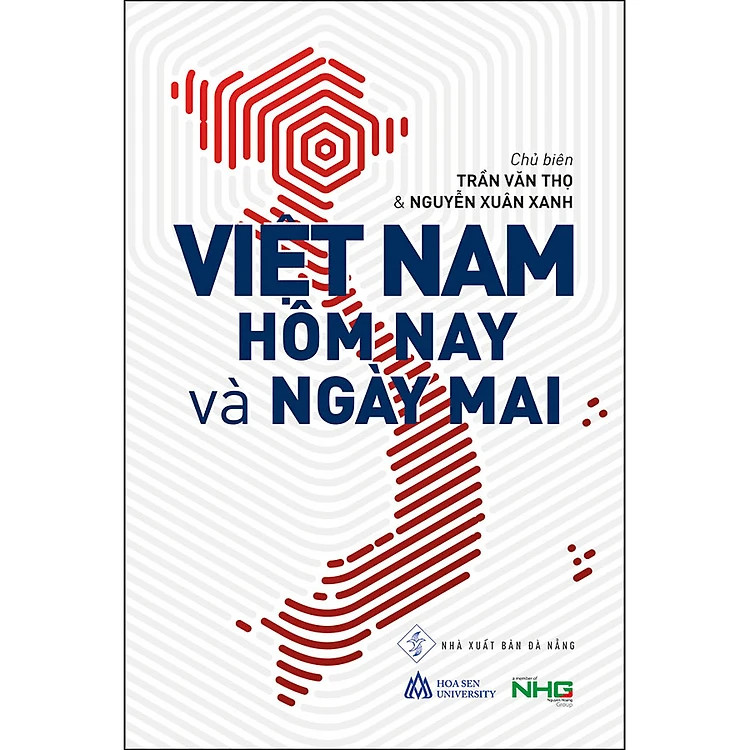 Việt Nam Hôm Nay và Ngày Mai - Trần Văn Thọ &amp; Nguyễn Xuân Xanh (Chủ Biên) - (bìa mềm)