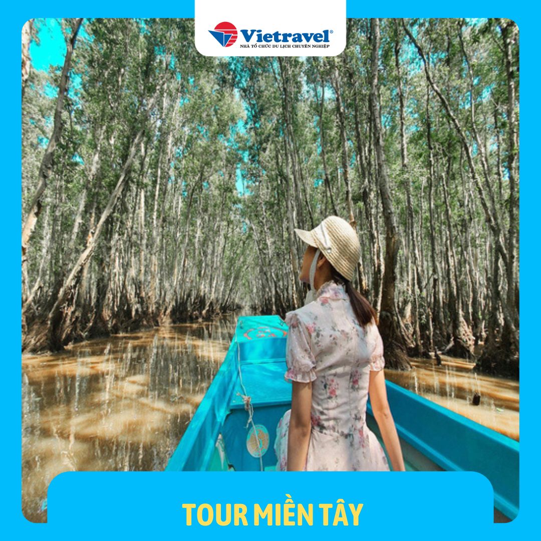 Tour trọn gói 3N2Đ: miền Tây - Châu Đốc - Cần Thơ [E-Voucher Siêu Sale]