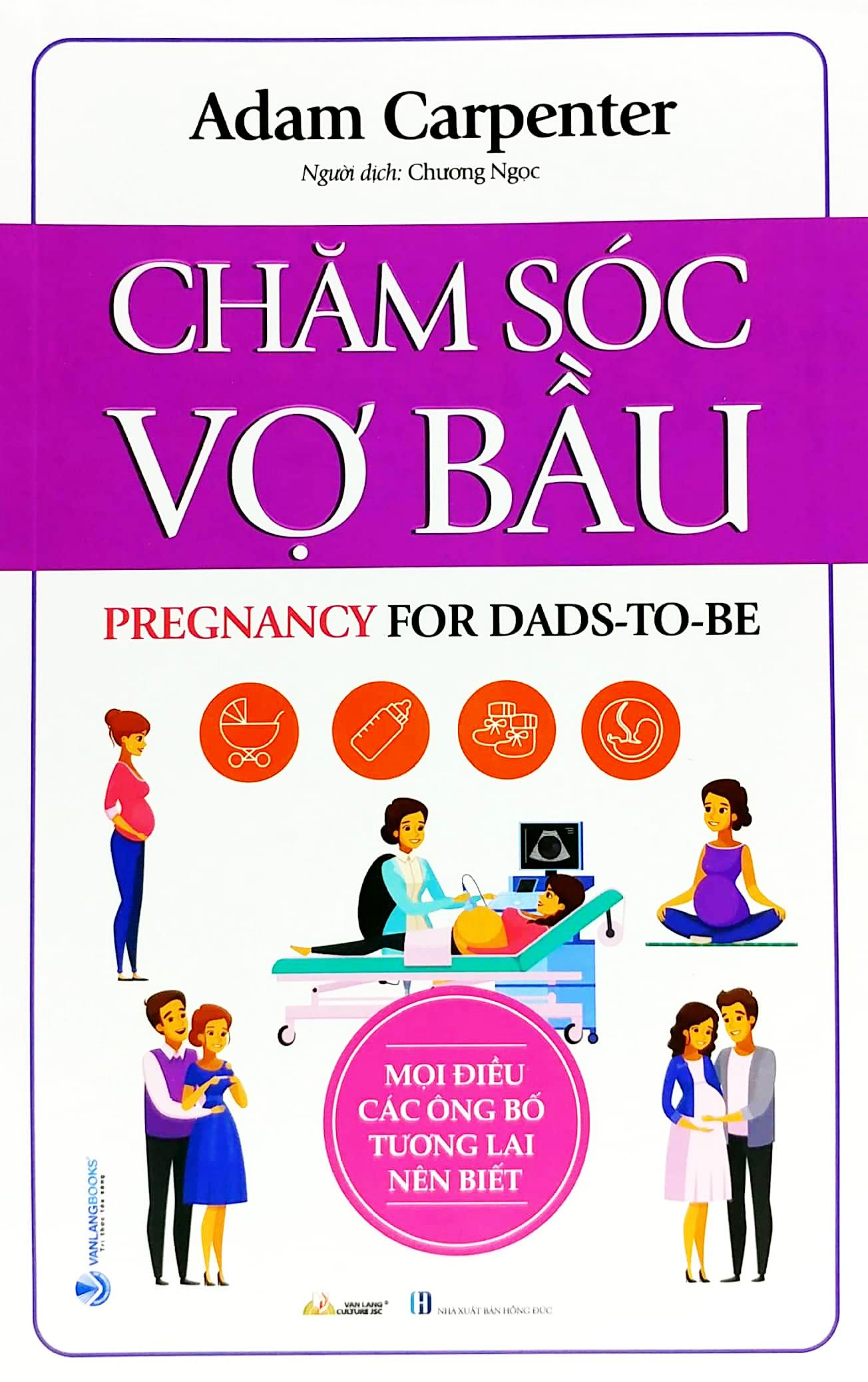 Chăm Sóc Vợ Bầu - Mọi Điều Các Ông Bố Tương Lai Nên Biết - ảnh 4