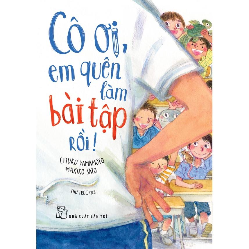 Cô ơi, em quên làm bài tập rồi